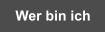 Wer bin ich